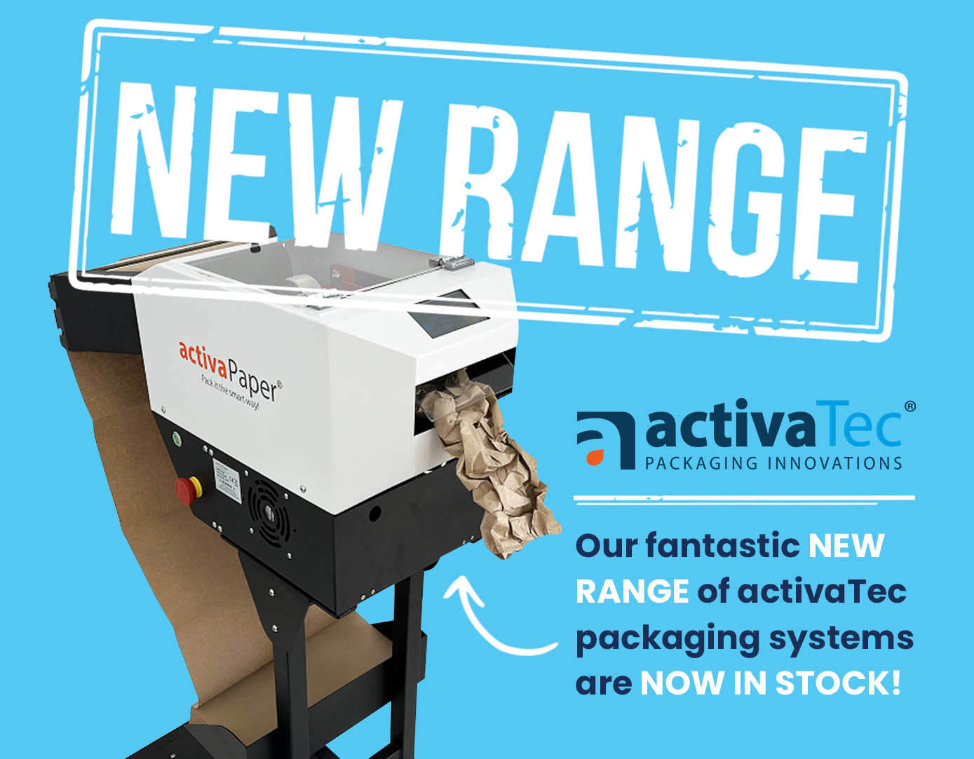 New Range! activaTec Packaging Systems Are Now In Stock